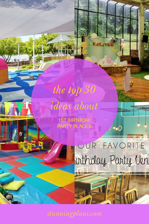 The Top 30 Ideas About 1st Birthday Party Places Home Family Style